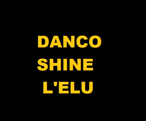 DANCO SHINE L'ELU