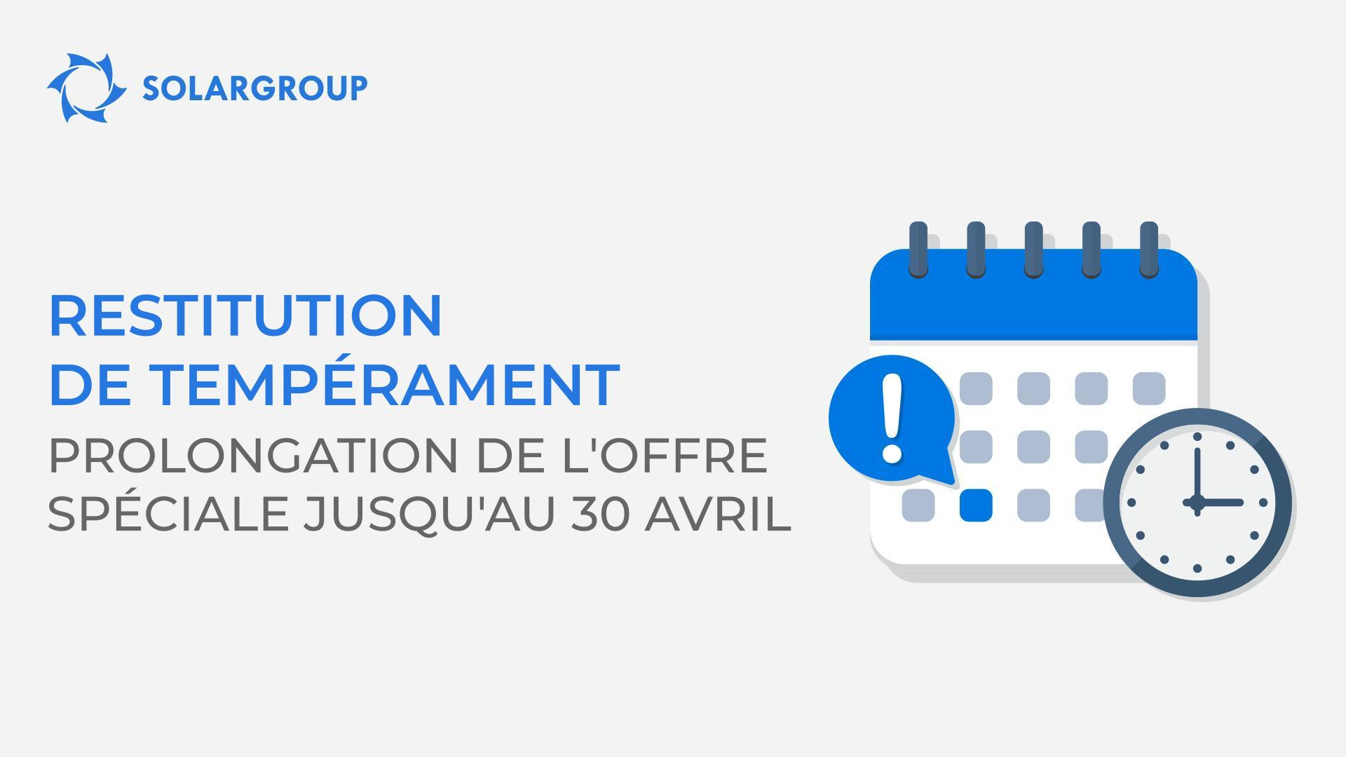 Restitution de tempérament : prolongation de l'offre spéciale dans votre back office jusqu'au 30 avril