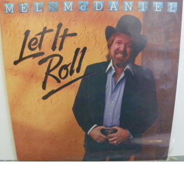 MEL MCDANIELS - LET IT ROLL