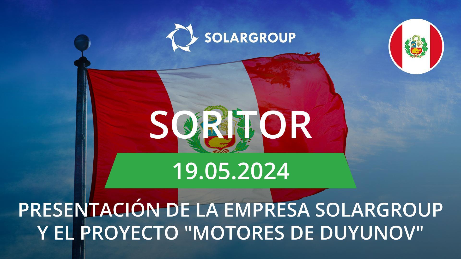 Presentación de la empresa SOLARGROUP y el proyecto "Motores de Duyunov" en Perú (Soritor)