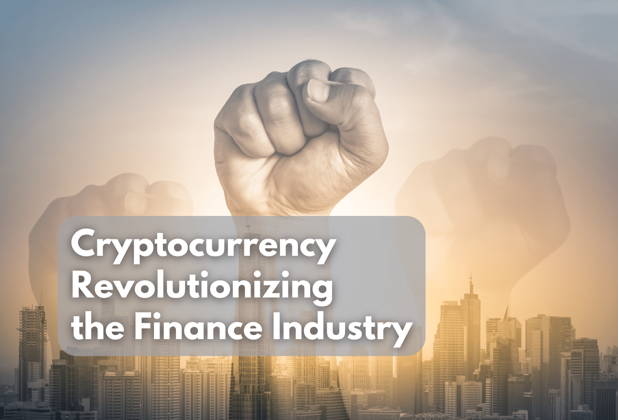 Revolutionizing the Finance Industry: The Crucial Role of Cryptocurrency