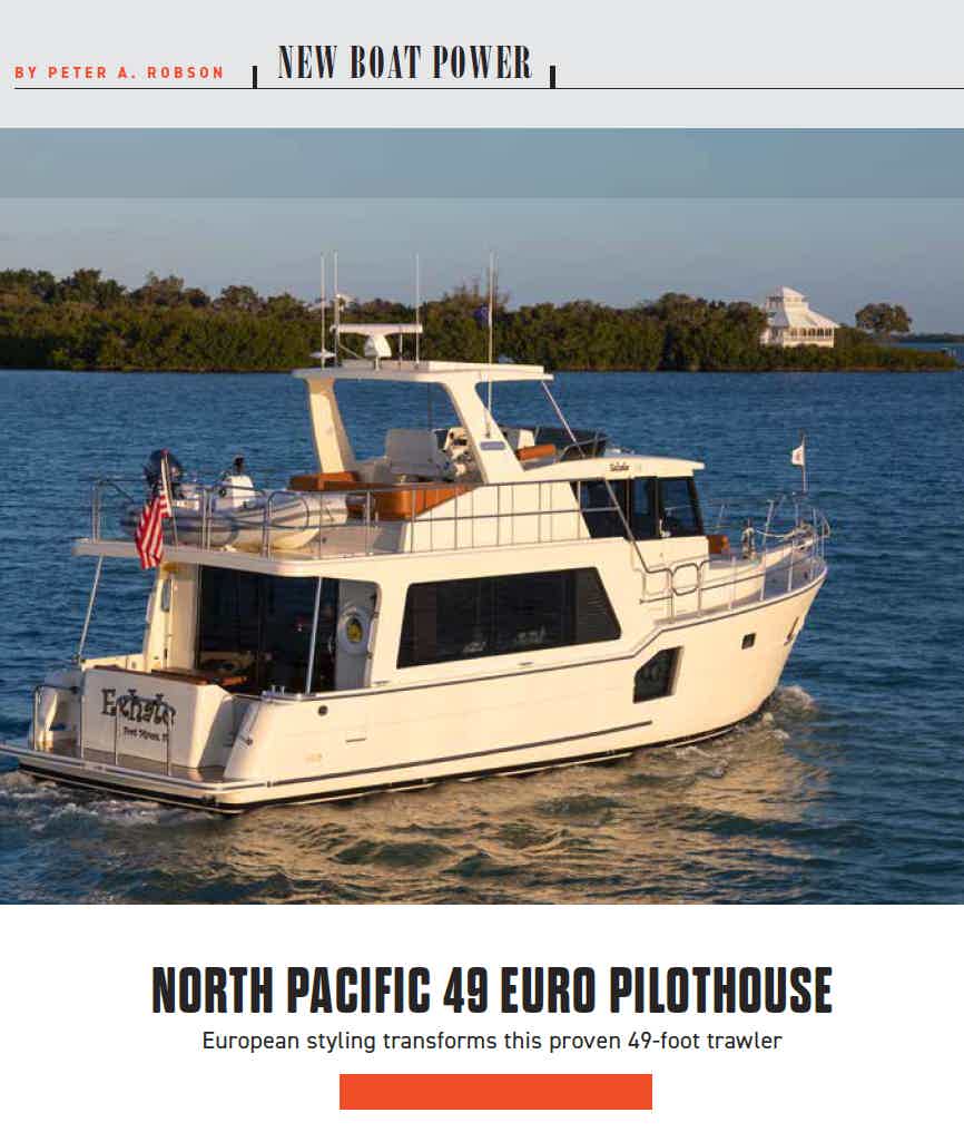NORTH PACIFIC 49 EURO PILOTHOUSE: European styling transforms this proven 49-foot trawler