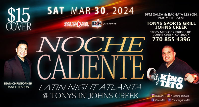Dinner & Latin Dancing Atlanta @ Tonys Johns Creek Sat Mar 30th