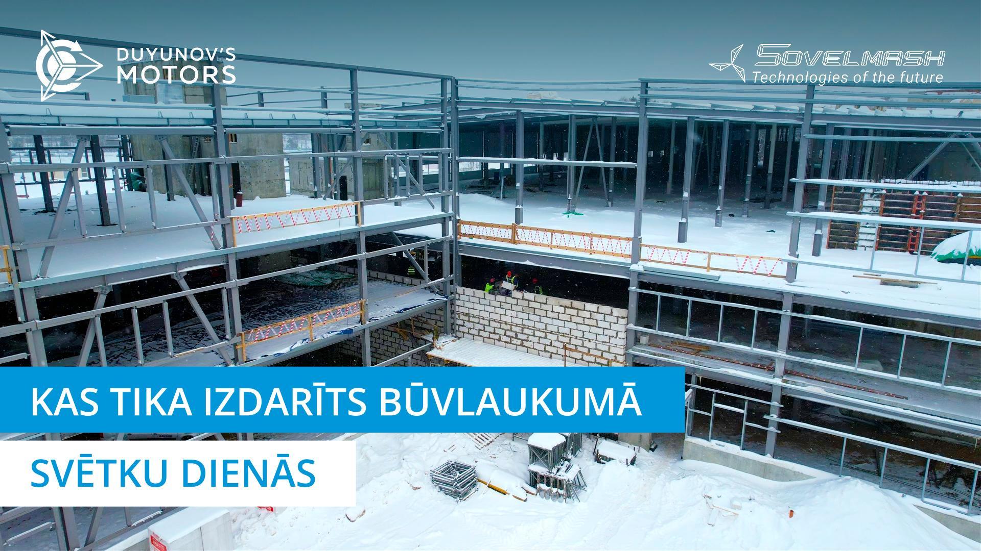 Kas tika paveikts būvlaukumā svētku dienās | 217. diena