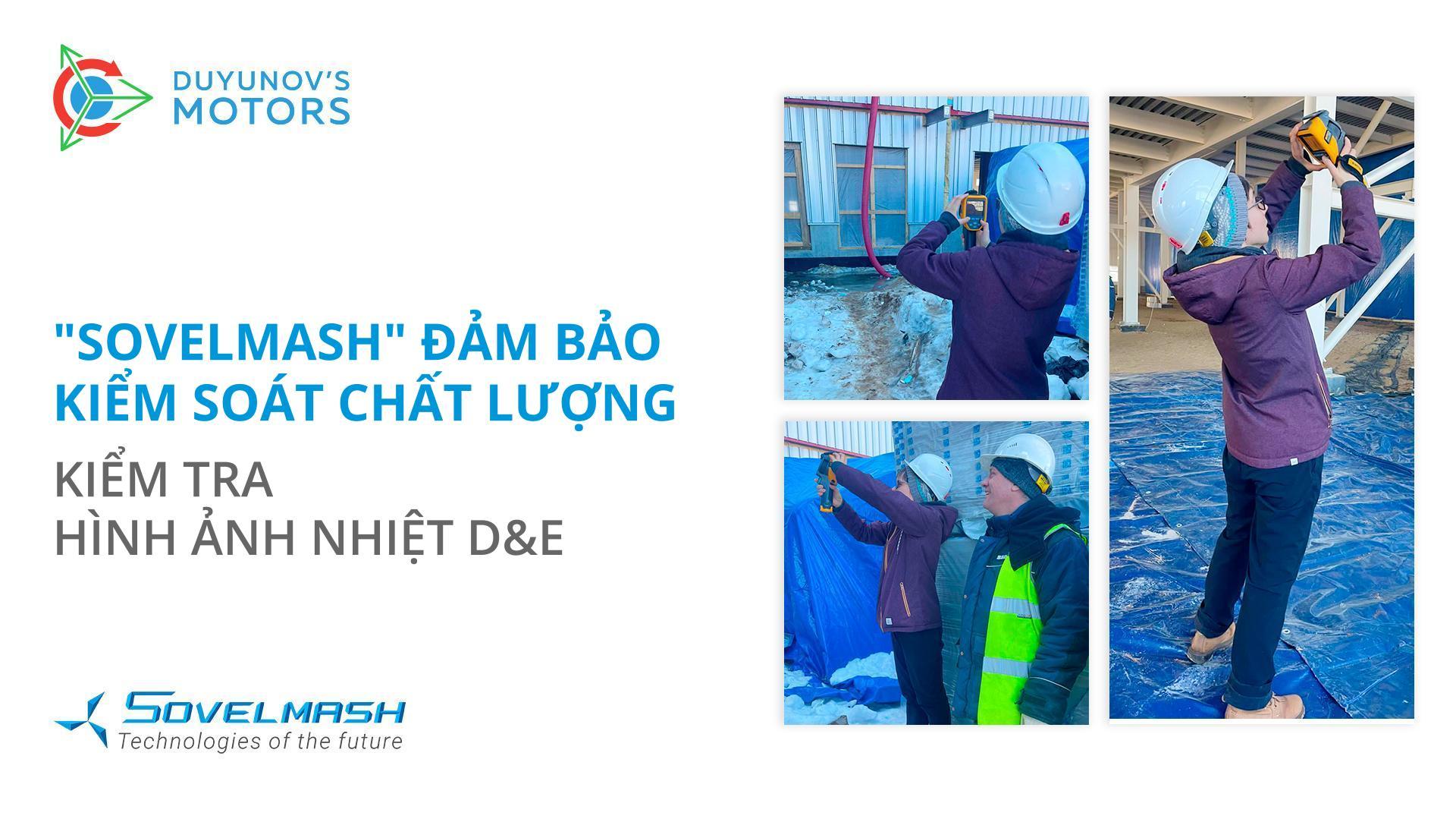 "Sovelmash" đảm bảo kiểm soát chất lượng: Kiểm tra hình ảnh nhiệt của D&E