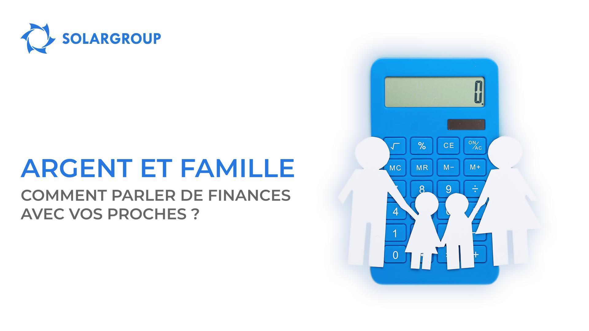 Argent et famille : comment parler de finances avec vos proches ?