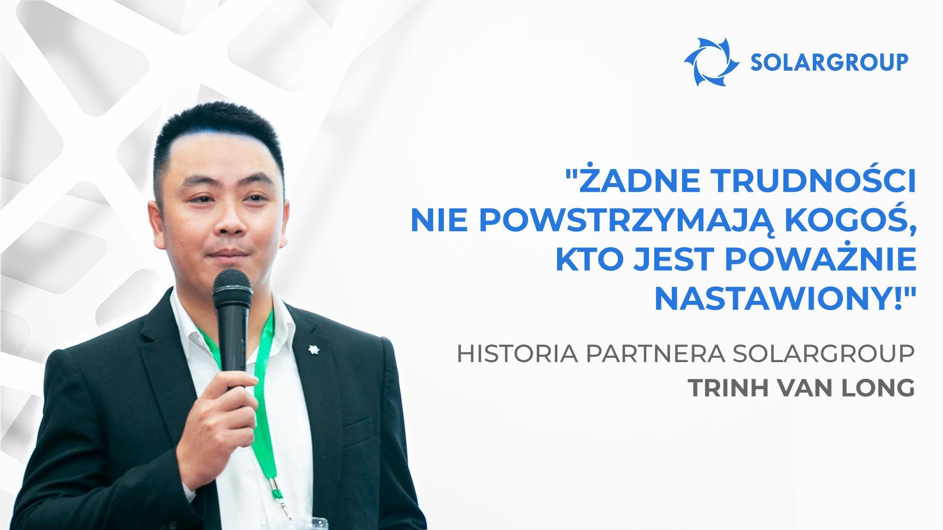 Tajemnica sukcesu: realizm i analiza ryzyka | Historia partnera Trinh Van Longa