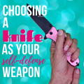 choosing-a-knife-for-self-defense-weapon