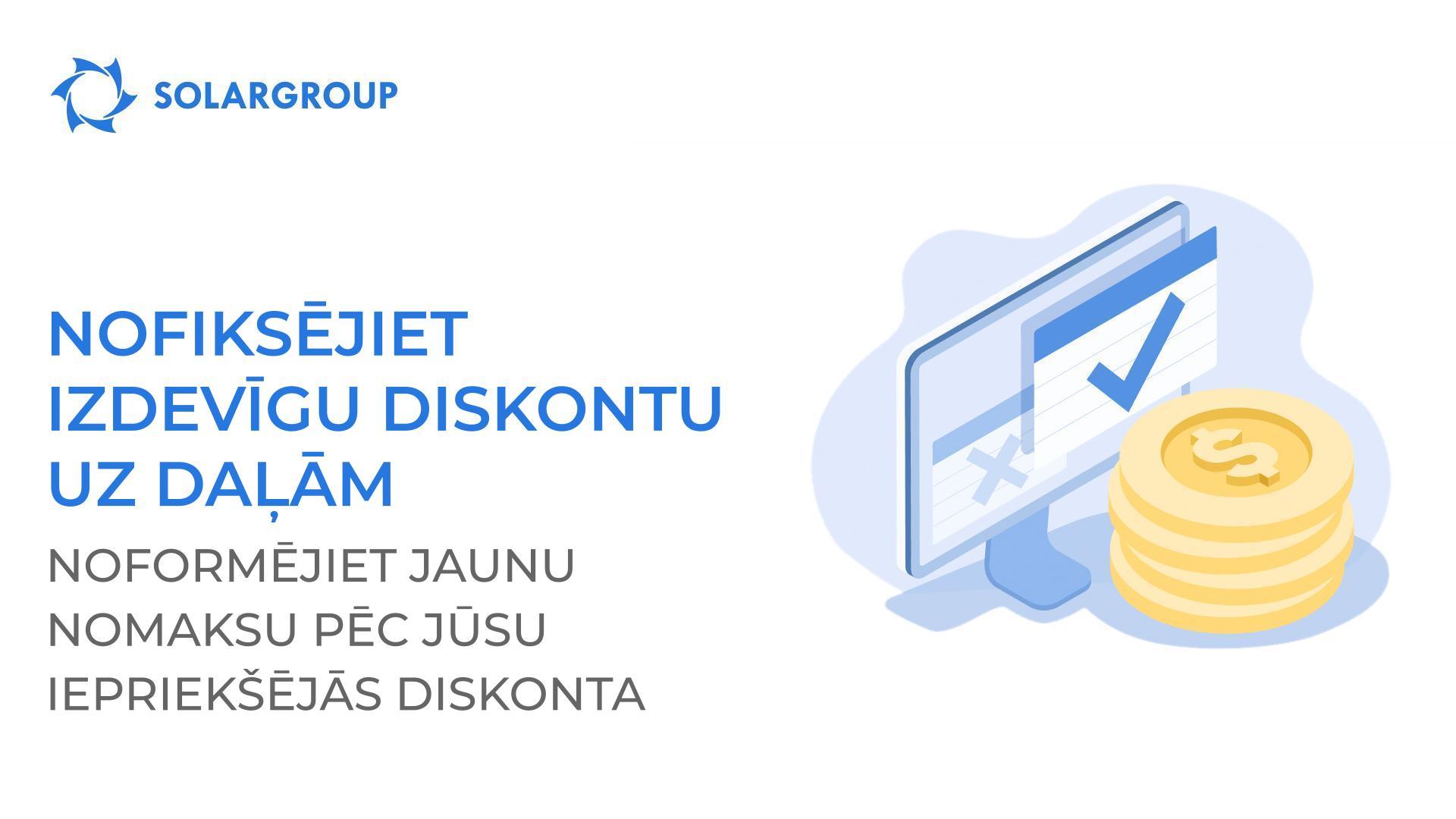 Nofiksējiet izdevīgu diskontu uz daļām: noformējiet jaunu nomaksu pēc jūsu iepriekšējās diskonta