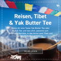 Yak Butter Tee, Tibet, Teefibel, Reisen