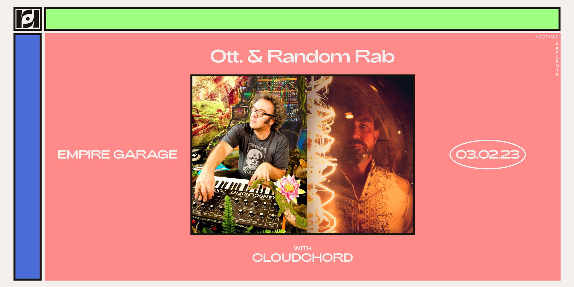 Resound Presents: Ott. and Random Rab at Empire Garage on 3/2/23 promotional image