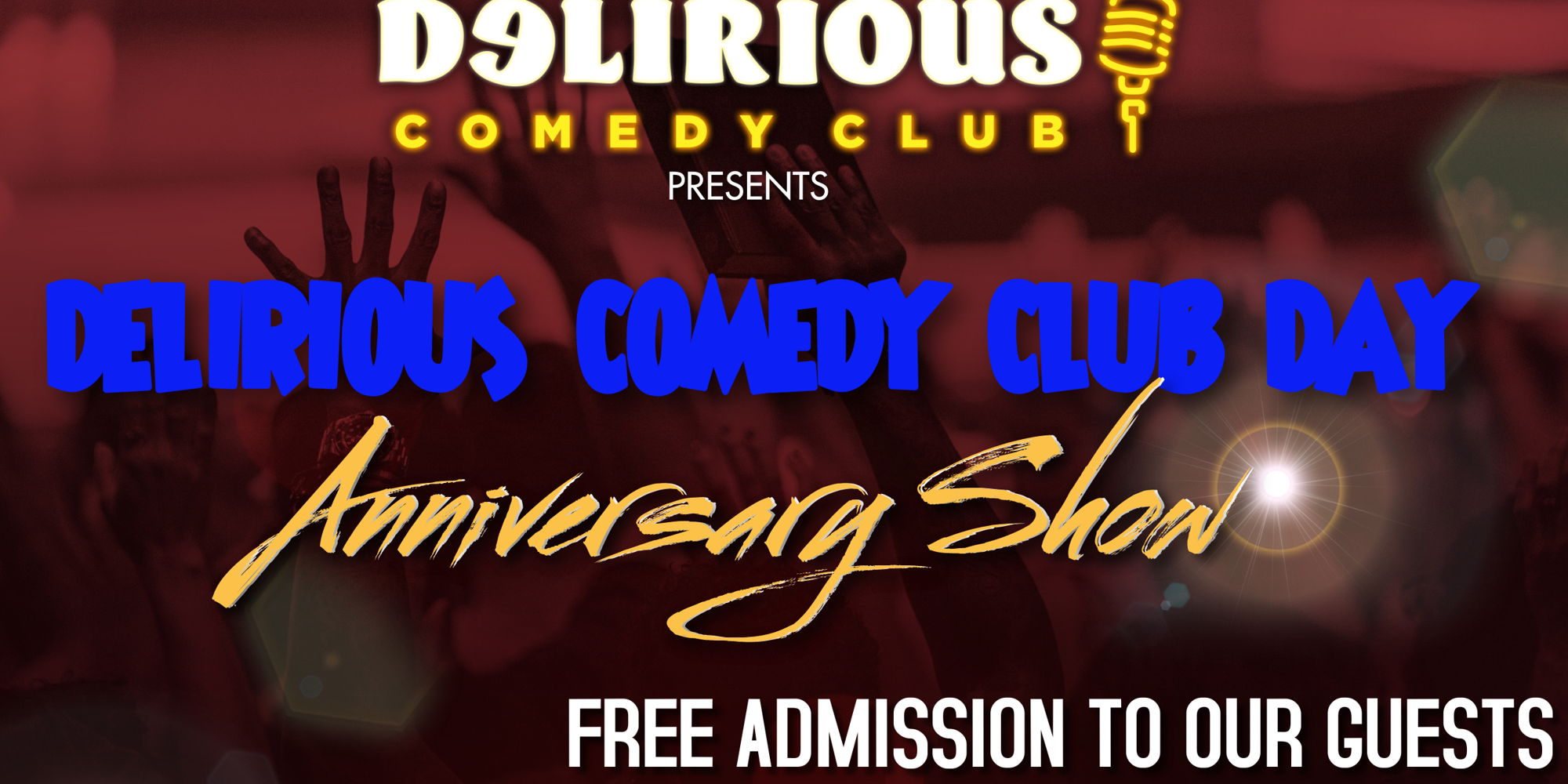 Delirious Comedy Club 500th Anniversary Show promotional image