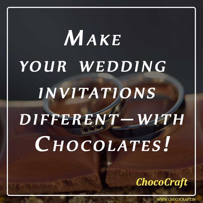 Make your wedding invitations different – with Chocolates!