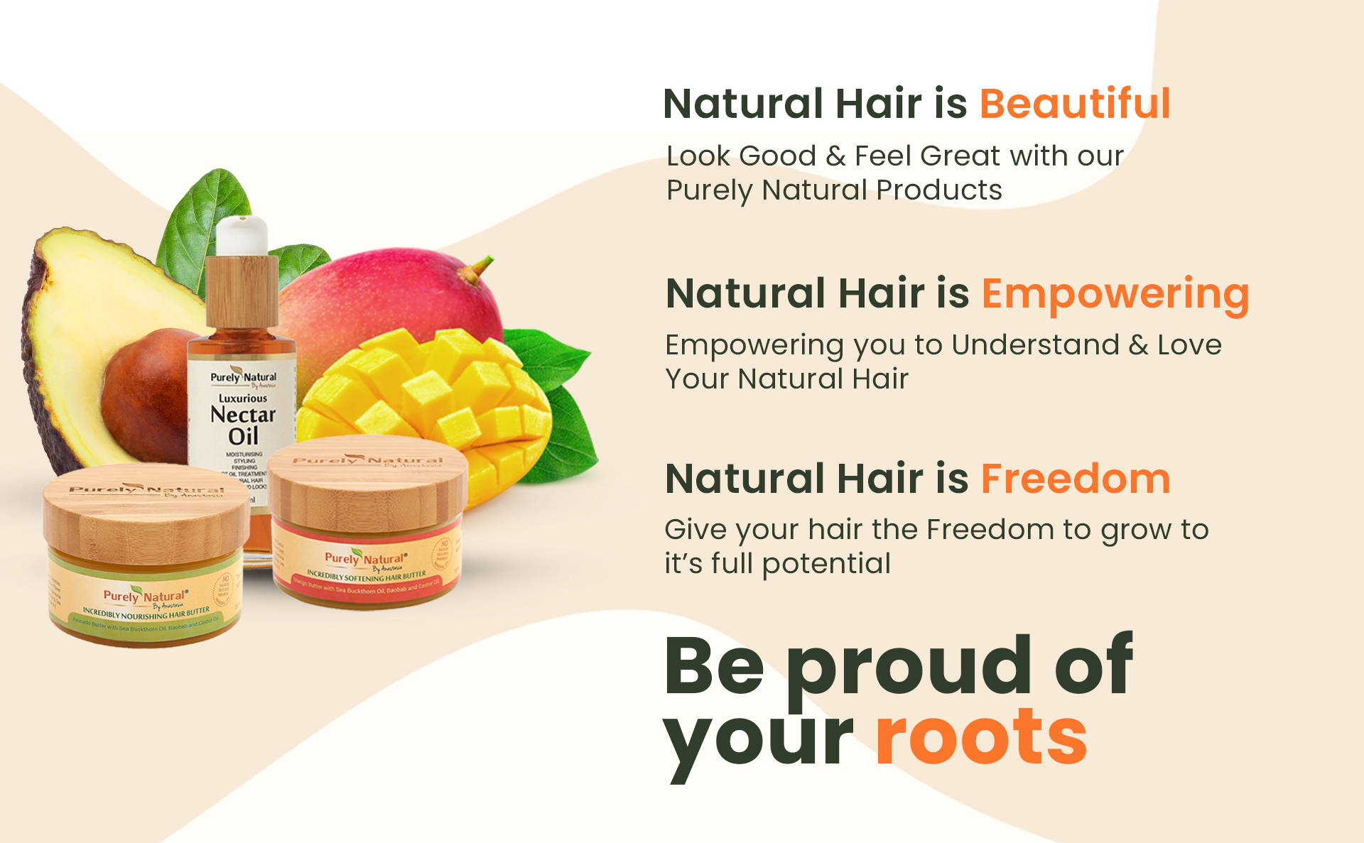 Be Proud of Your Roots Purely Natural by Anastasia