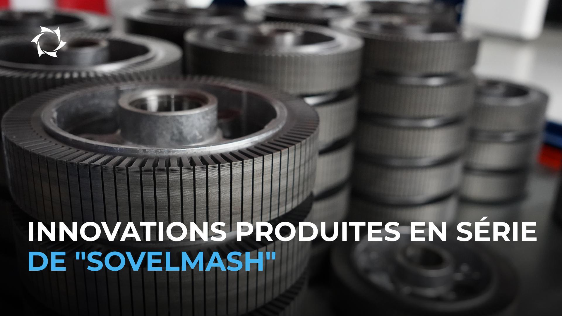 "Sovelmash" améliore la qualité de la production et du produit final