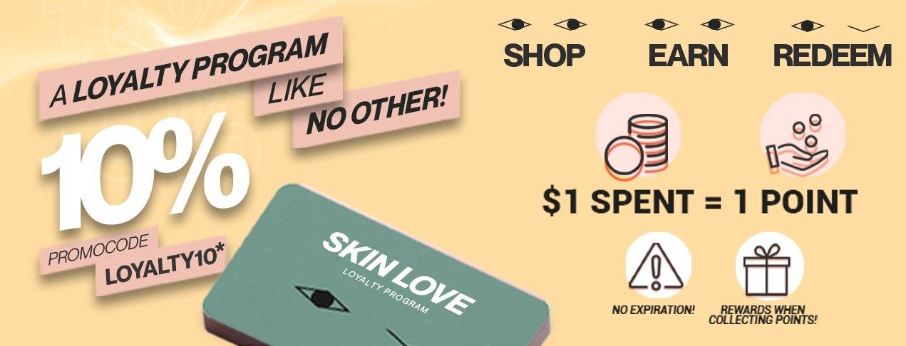 SKIN LOVE LOYALTY PROGRAM 