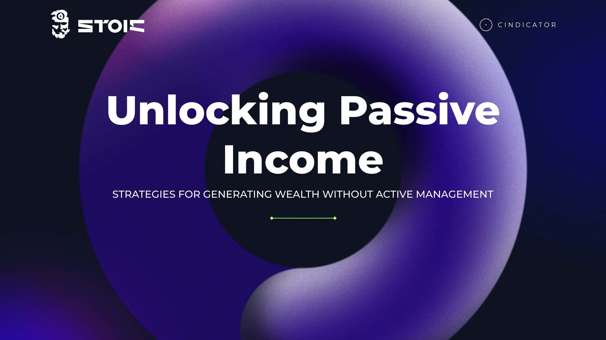Unlocking Passive Income: Strategies for Generating Wealth Without Active Management