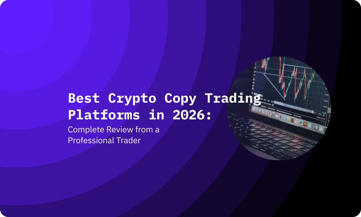Best Crypto Copy Trading Platforms in 2026: Complete Review from a Professional Trader