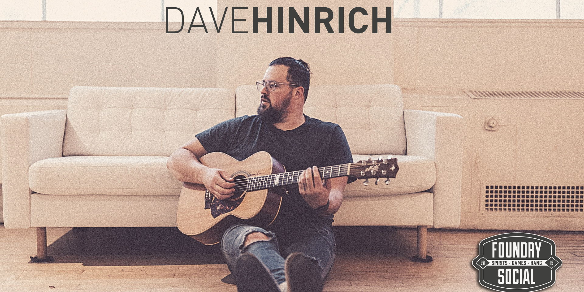 Dave Hinrich LIVE at Foundry Social promotional image