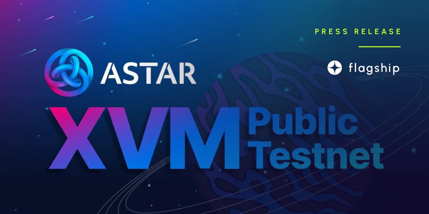 Astar Network Launches The XVM On Public Testnet, Enabling Truly Multichain Use Cases