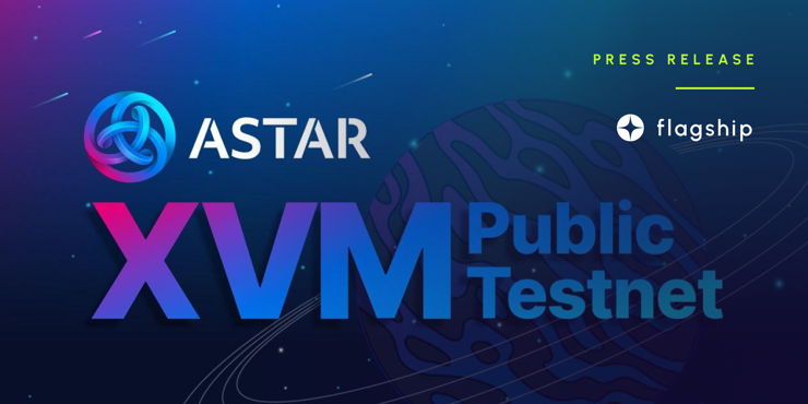 Astar Network Launches The XVM On Public Testnet, Enabling Truly Multichain Use Cases