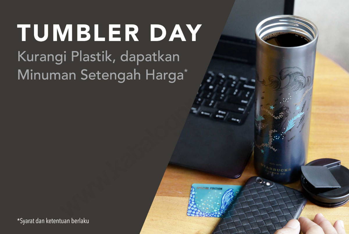 Katalog Promo: Starbucks: Promo STARBUCKS TUMBLER’S DAY! Bring your STARBUCKS Tumbler and Enjoy Your Favorite Beverage 50% OFF! - 1