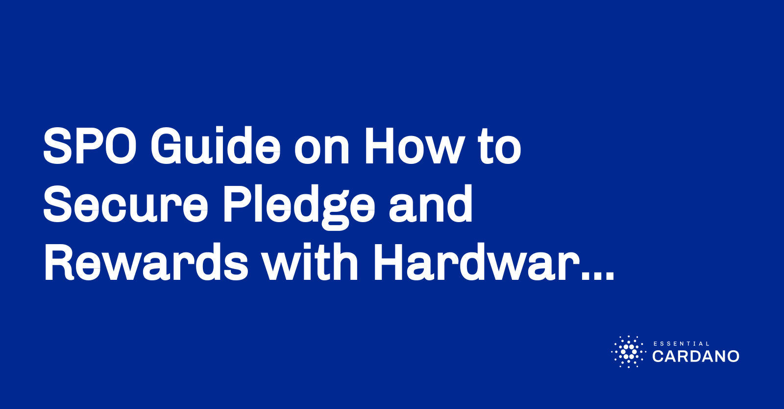 SPO Guide on How to Secure Pledge and Rewards with Hardware Wallet ...