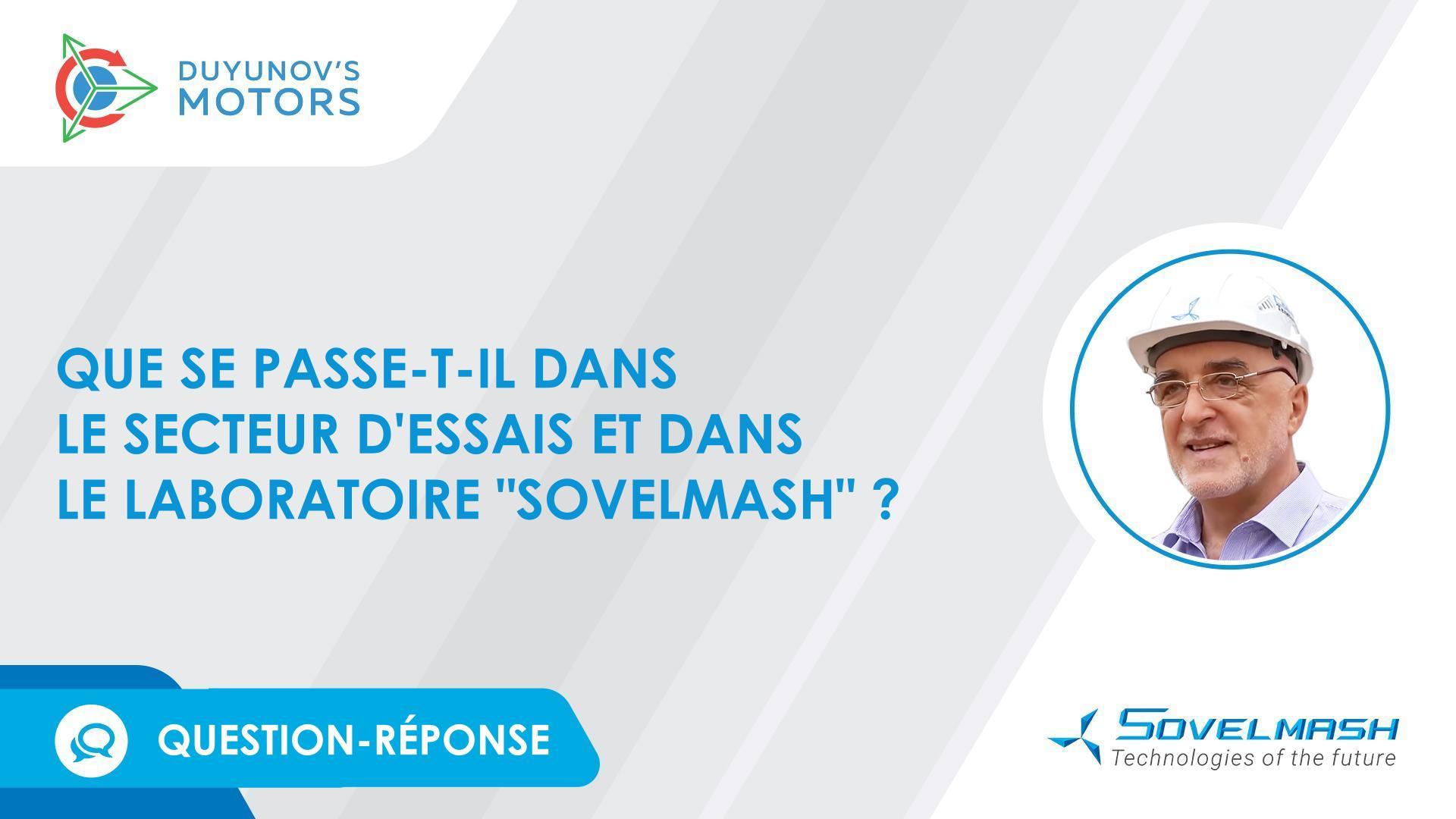 Travaux sur la roue-moteur et la meuleuse d'angle : que se passe-t-il dans le secteur d'essais et dans le laboratoire "Sovelmash" ?