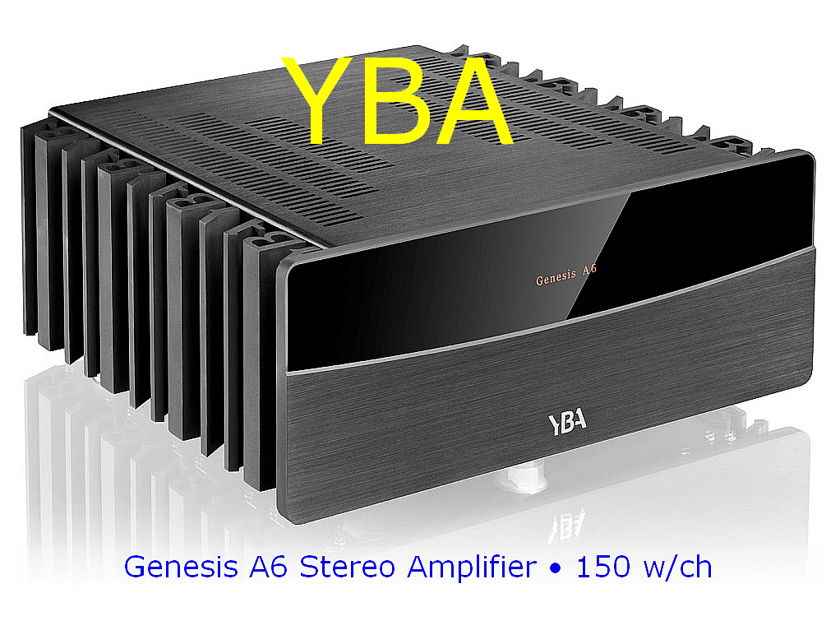 YBA Genesis A6  *** NEW *** 150w Stereo Amplifier