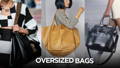 Oversized Bags