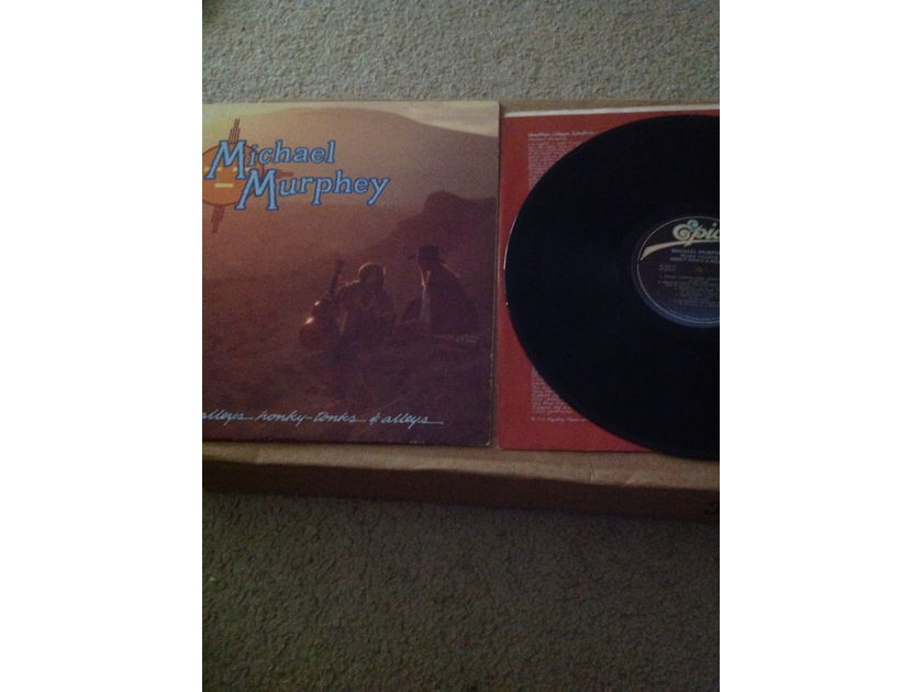 Michael Murphey - Peaks Valleys Honky Tonks & Alleys Epic Records Vinyl LP  NM