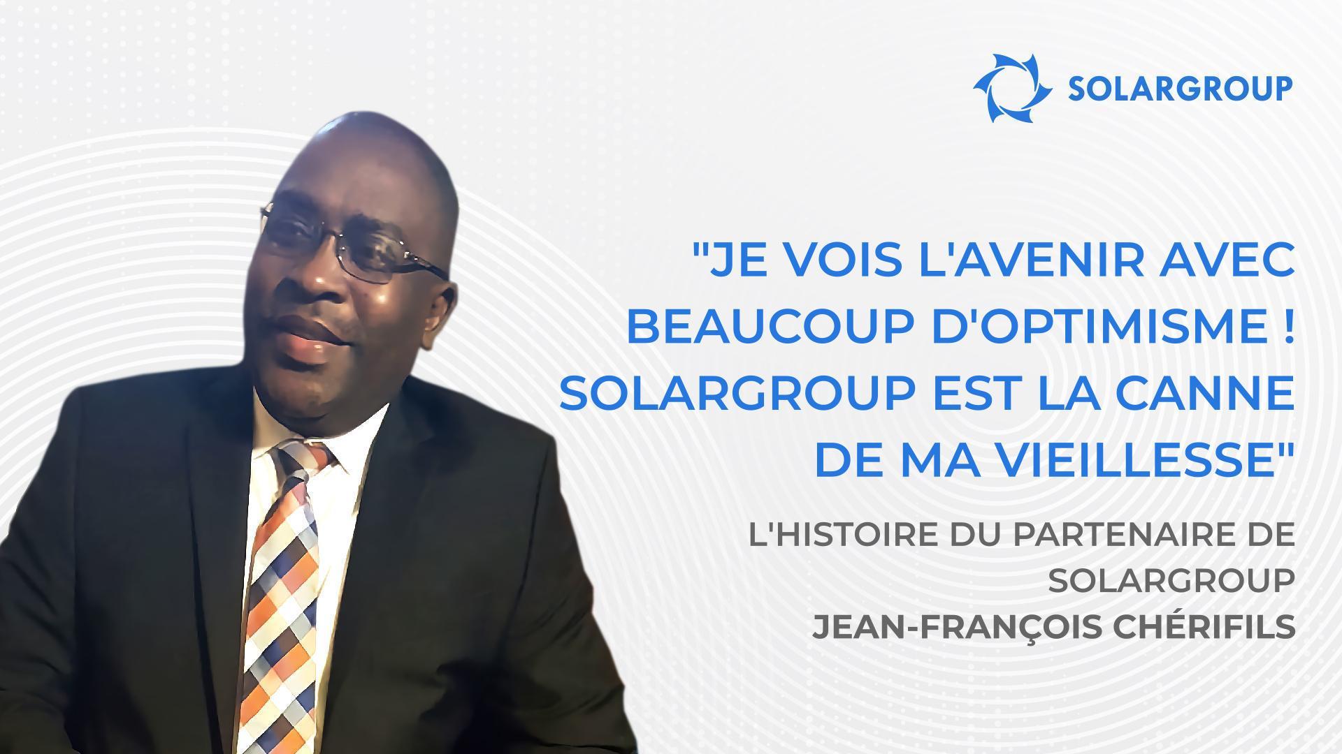 Je vois l'avenir avec beaucoup d'optimisme | L'histoire du partenaire Jean-François CHÉRIFILS