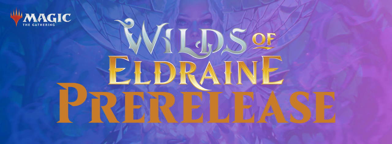Prerelease: Wilds of Eldraine