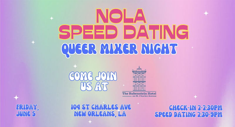 Queer Mixer Night Hosted By NOLA Speed Dating