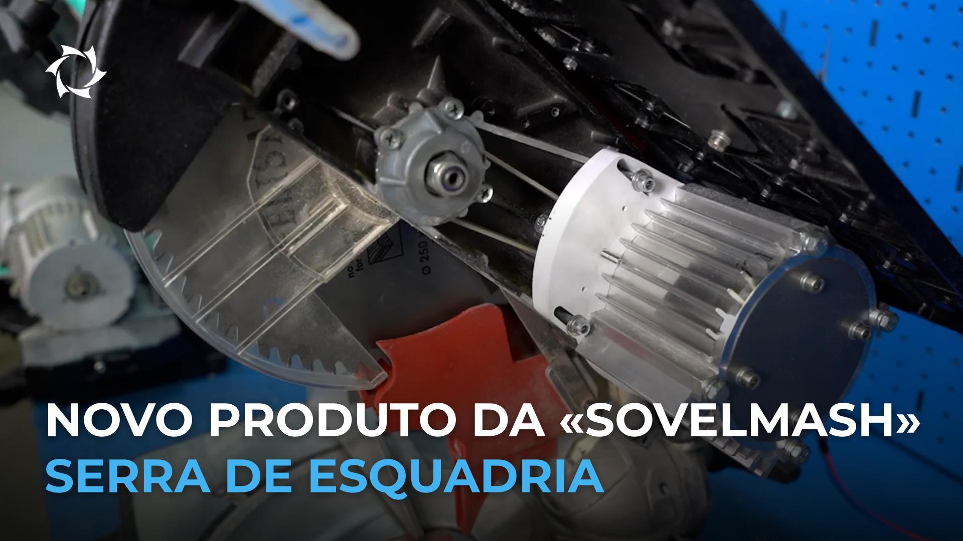 Visão geral da serra de meia-esquadria com acionamento assíncrono da «Sovelmash»