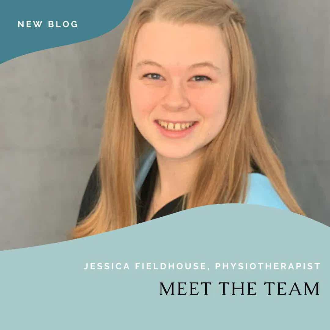 Meet the Team: Jessica Fieldhouse, Resident Physiotherapist