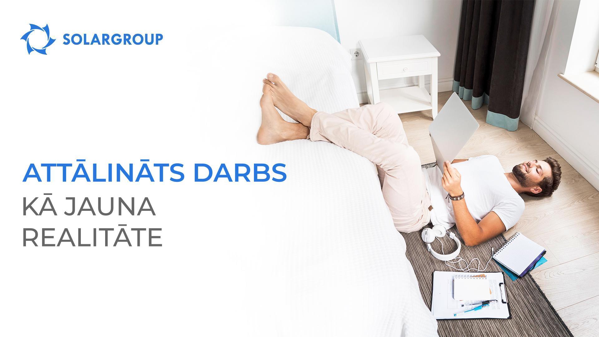 Attālināts darbs kā jauna realitāte