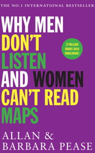 Book cover WHY MEN DON'T LISTEN AND WOMEN CAN'T READ MAPS