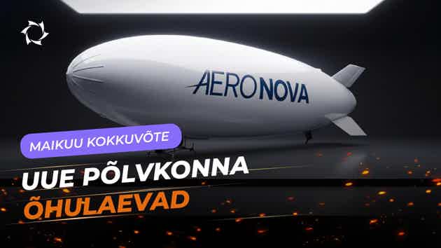 Ülevaade maist: projekt «Uue põlvkonna õhulaevad»