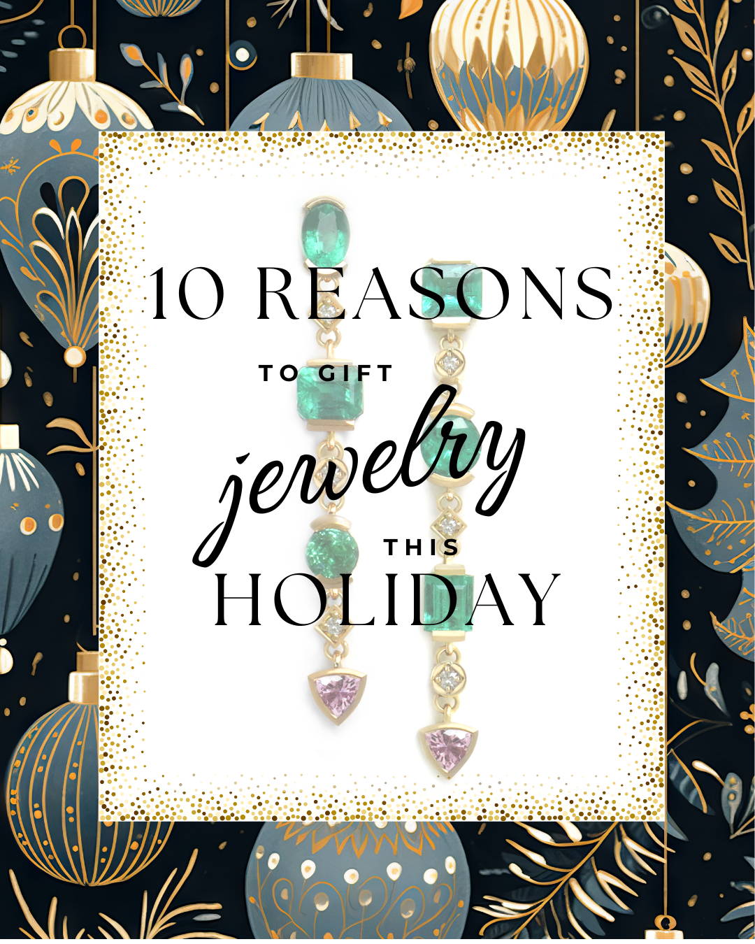 10 reasons to gift jewelry during this holiday. Emerald earrings with pink sapphires.