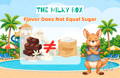 Flavor Does Not Equal Sugar | The Milky Box