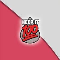 Keep it 100