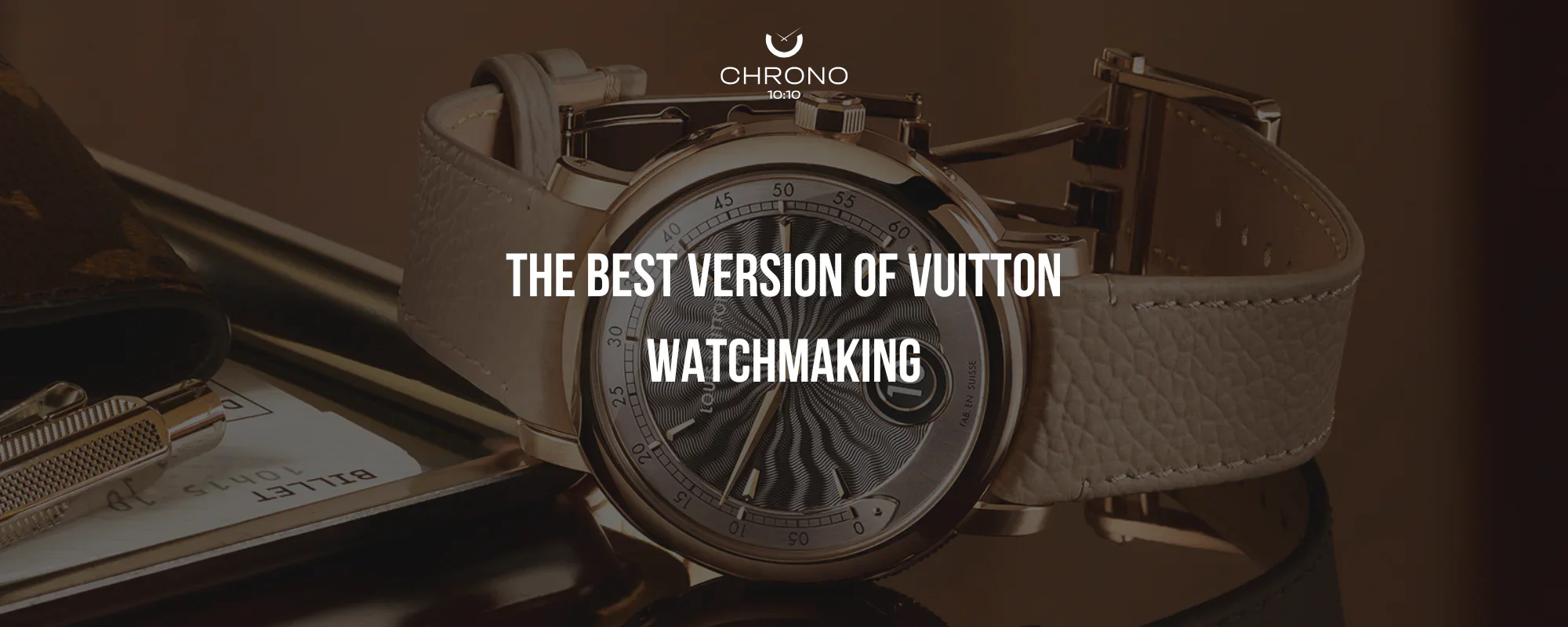 Louis Vuitton Decides to Do Watchmaking, Properly | Chrono 10:10