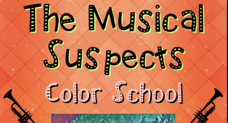 The Musical Suspects with Color School