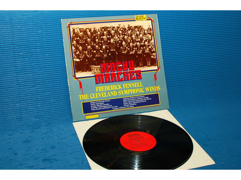 FREDERICK FENNELL  - "Macho Marches" -  Telarc 1979 German Import