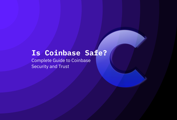 Coinbase Safety: Complete Guide to Coinbase Security and Trust