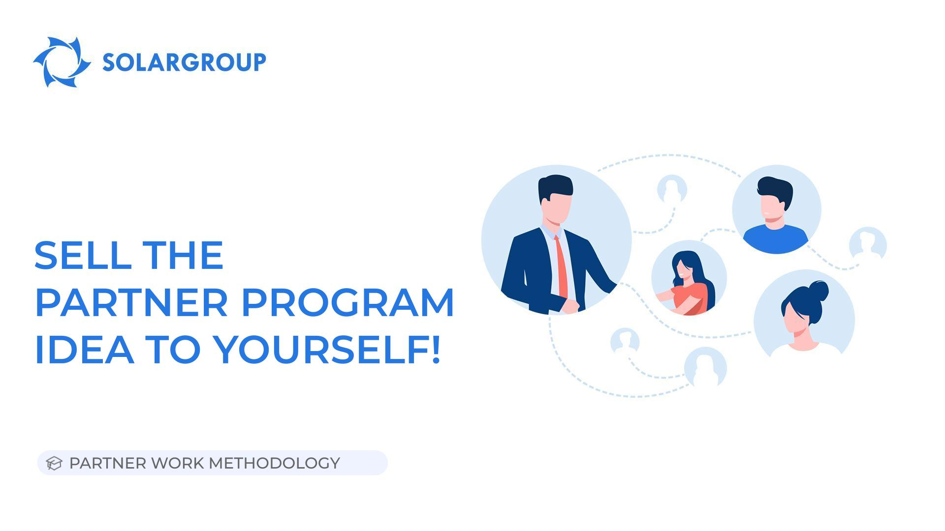 Sell the partner program idea to yourself! | Partner work methodology