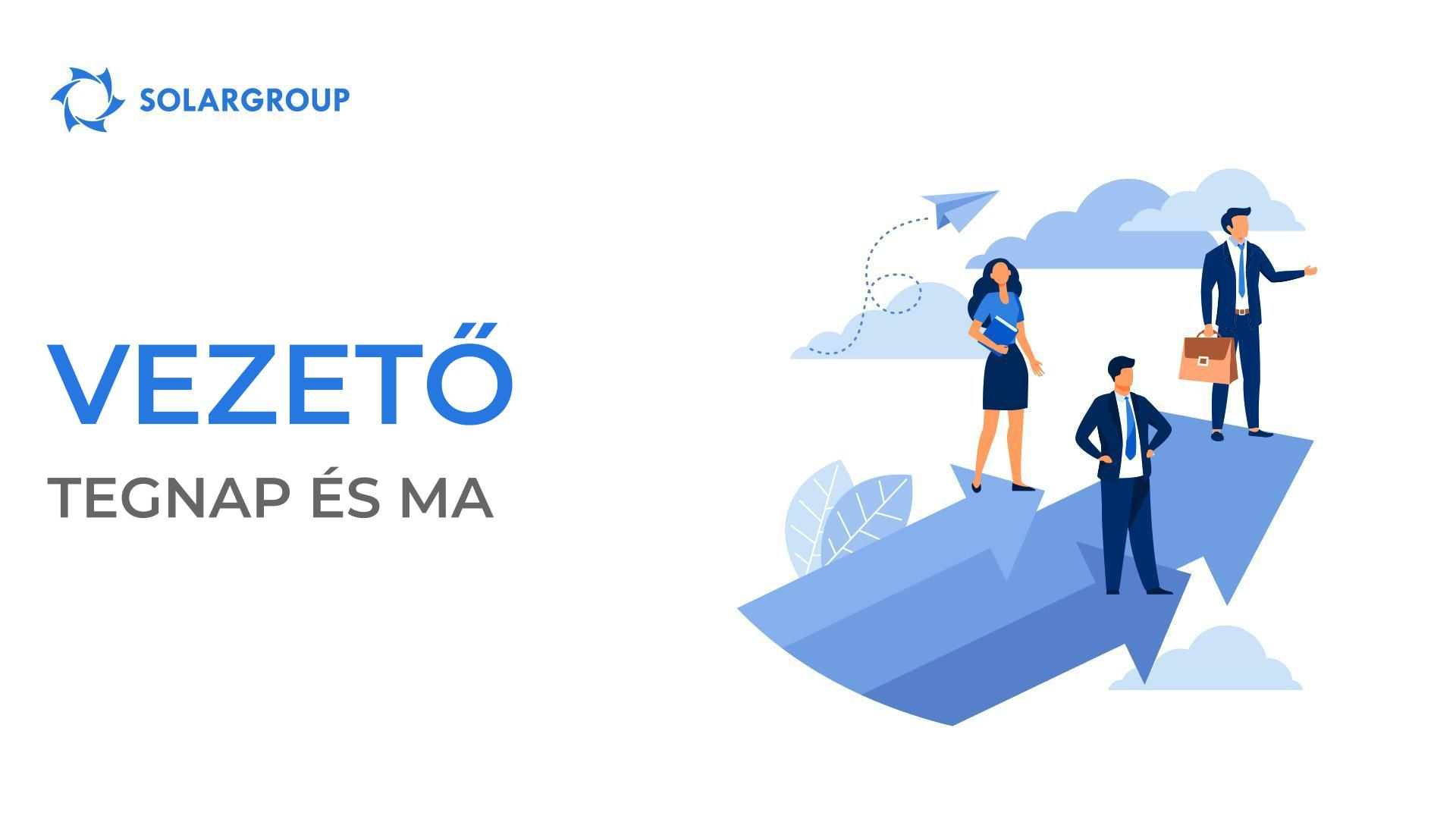 Vezető: tegnap és ma