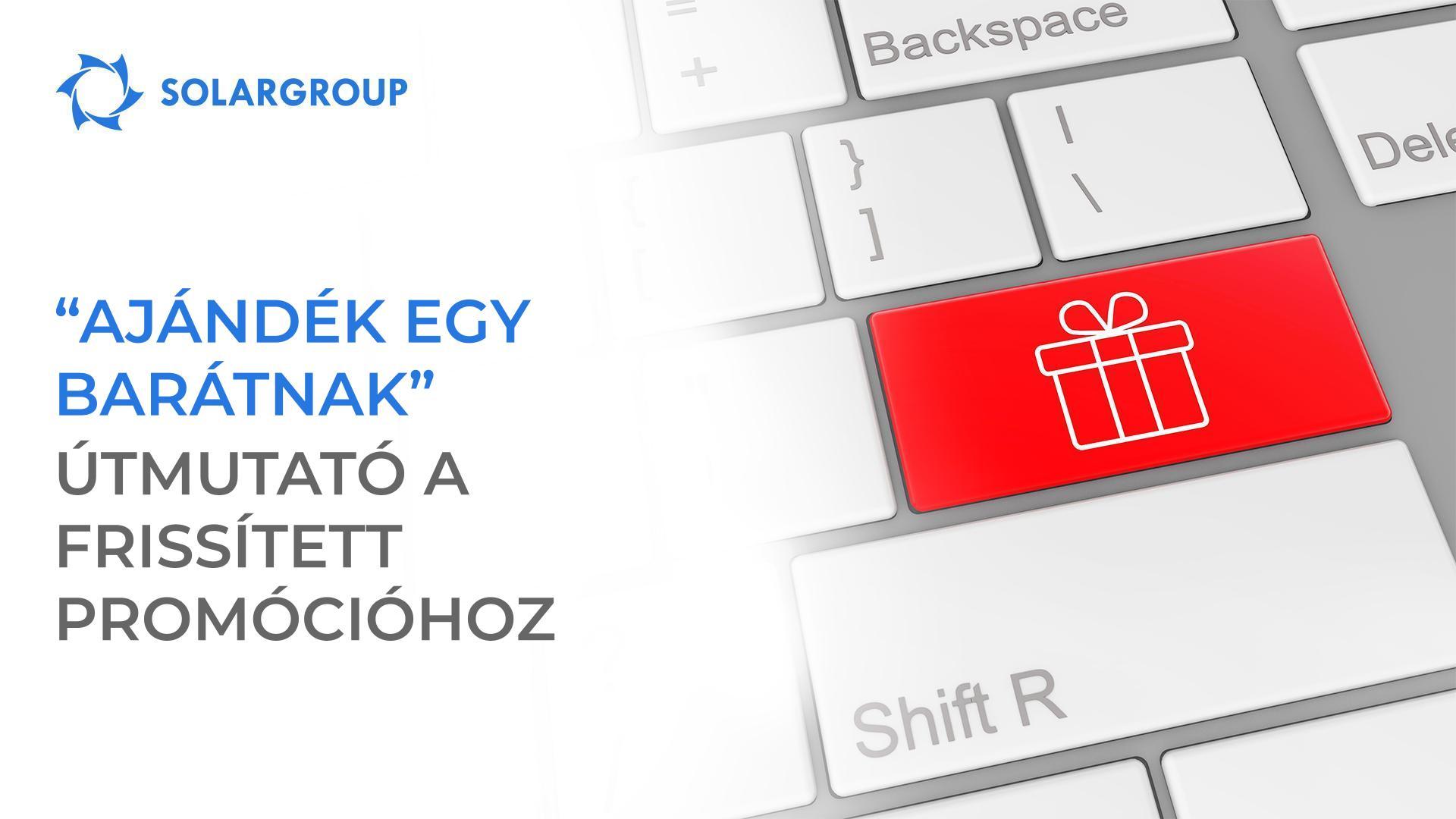 „Ajándék egy barátnak": útmutató a frissített promócióhoz