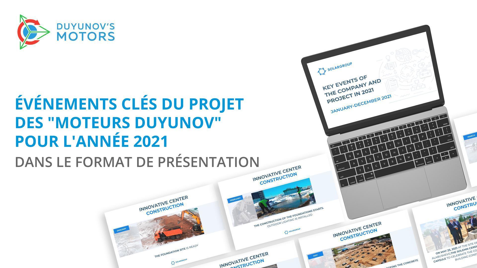 Événements clés du projet des "Moteurs Duyunov" pour l'année 2021 dans le format de présentation